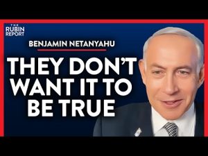 Read more about the article Why Does the Left Deny This Simple Fact? (Pt. 2) | Benjamin Netanyahu | INTERNATIONAL | Rubin Report