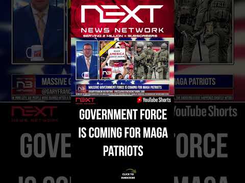 You are currently viewing MASSIVE Government Force is Coming for MAGA Patriots #shorts