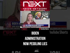 Read more about the article Biden Administration Now Peddling lies #shorts