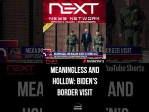 Read more about the article Meaningless and Hollow: Biden’s Border Visit #shorts