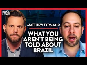 Read more about the article Debunking the Media’s Lies About Events in Brazil | Matthew Tyrmand | INTERNATIONAL | Rubin Report