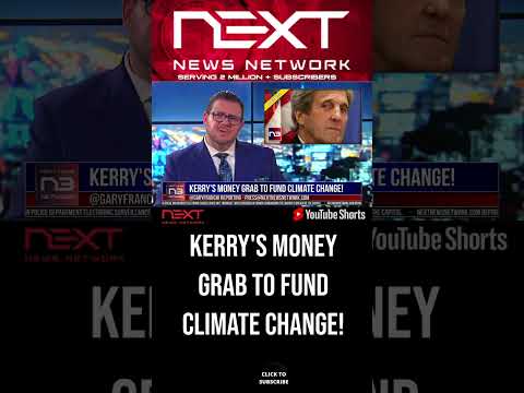 You are currently viewing Kerry’s Money Grab To Fund Climate Change! #shorts