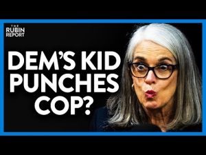 Read more about the article Democrat’s Kid Gets Arrested for Punching a Cop, but It Gets Crazier | DM CLIPS | Rubin Report