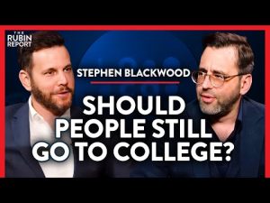 Read more about the article Is This the Future of Higher Education & College? | Stephen Blackwood | ACADEMIA | Rubin Report