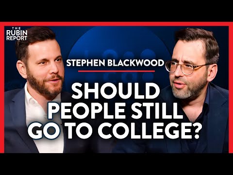 You are currently viewing Is This the Future of Higher Education & College? | Stephen Blackwood | ACADEMIA | Rubin Report