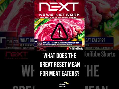 You are currently viewing What Does The Great Reset Mean For Meat Eaters? #shorts