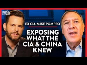 Read more about the article Naming the Bad Actors in the CIA & China’s Biggest COVID Lie | Mike Pompeo | POLITICS | Rubin Report