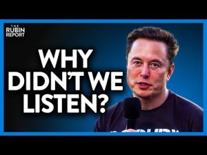 Read more about the article Resurfaced Video of Elon Musk Shows How Far Off Course We’ve Gone | Direct Message | Rubin Report