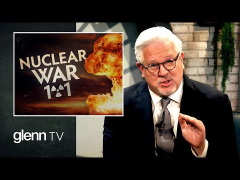 You are currently viewing How to Prepare for the HORRIFYING Reality of Nuclear War | Glenn TV | Ep 254