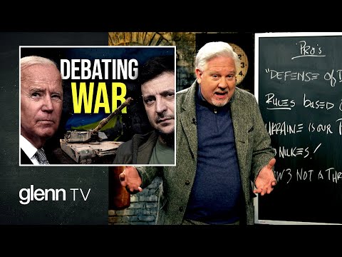 You are currently viewing DEBATE: Is It Time to STOP Arming Ukraine? | Glenn TV | Ep 256