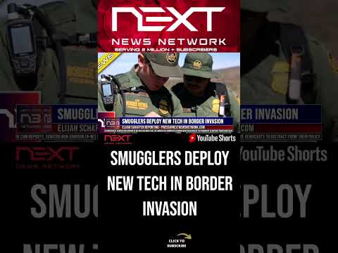 You are currently viewing Smugglers Deploy New Tech In Border Invasion #shorts