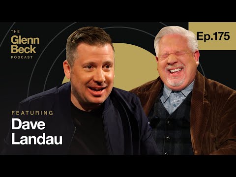 You are currently viewing Is THIS the Most DANGEROUS Man in Comedy? | Dave Landau | The Glenn Beck Podcast | Ep 175