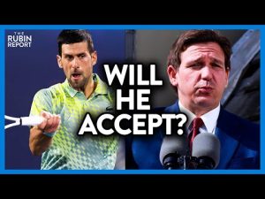 Read more about the article Will Novak Djokovic Accept DeSantis’ Offer to Get to the U.S.? | DM CLIPS | Rubin Report