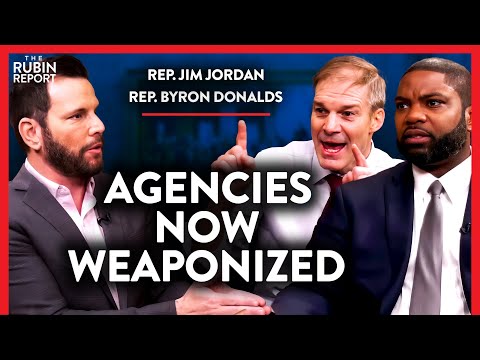 You are currently viewing Gov’t Agencies Are Now Weaponized Against You | Jim Jordan & Byron Donalds | POLITICS | Rubin Report