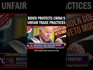 Read more about the article Biden Protects China’s Unfair Trade Practices