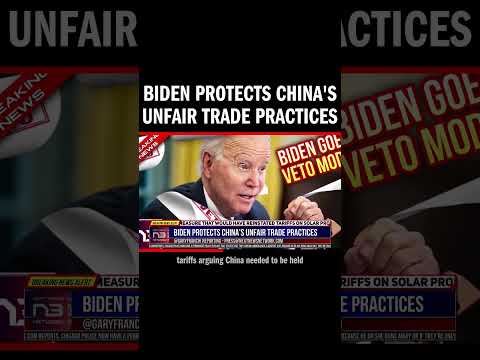 You are currently viewing Biden Protects China’s Unfair Trade Practices