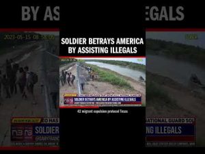 Read more about the article Soldier Betrays America by Assisting Illegals