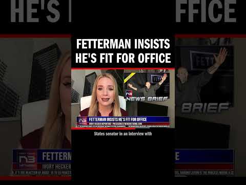 You are currently viewing FETTERMAN INSISTS HE’S FIT FOR OFFICE