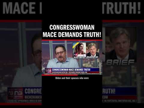 You are currently viewing Congresswoman Mace Demands Truth!