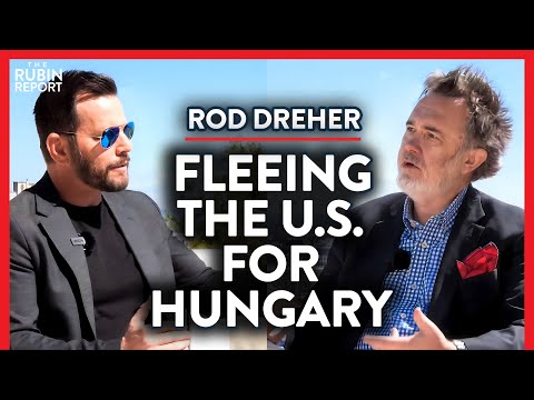 You are currently viewing The Exact Formula That Helped Hungary Beat ‘Wokeness’ | Rod Dreher | INTERNATIONAL | Rubin Report