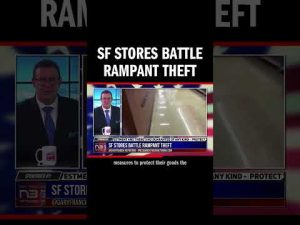 Read more about the article SF Stores Battle Rampant Theft