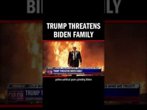 Read more about the article Trump Threatens Biden Family