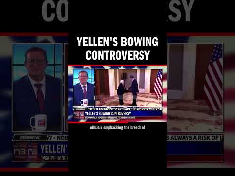 You are currently viewing Yellen’s Bowing Controversy