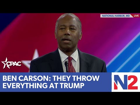 You are currently viewing They’re throwing everything at Trump because they’re desperate to stop him: Dr. Ben Carson at CPAC