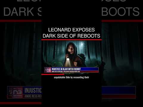 You are currently viewing Leonard Exposes Dark Side of Reboots