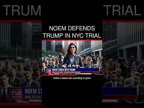 You are currently viewing Noem Defends Trump in NYC Trial