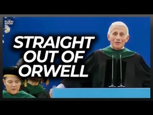 Read more about the article Dr. Fauci Accidentally Evokes Orwellian Language at Commencement