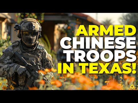 You are currently viewing Armed Chinese Troops in Texas!