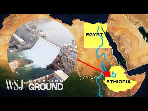 You are currently viewing Why Ethiopia’s $5 Billion Megadam Is So Controversial | WSJ Breaking Ground