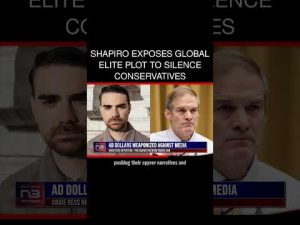 Read more about the article SHAPIRO EXPOSES GLOBAL ELITE PLOT TO SILENCE CONSERVATIVES