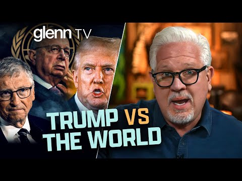 Read more about the article Why Globalists CANNOT Let Trump Win in November | Glenn TV | Ep 379