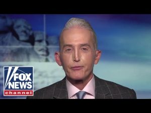 Read more about the article Trey Gowdy: Trump is fighting a familiar foe