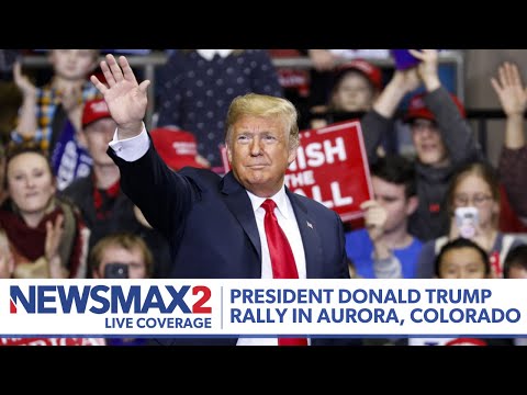 You are currently viewing LIVE: President Donald Trump Rally in Aurora, Colorado | NEWSMAX2