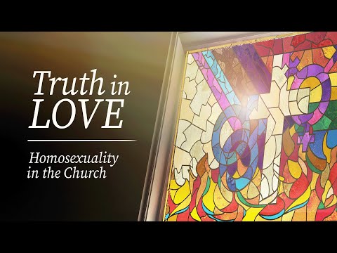 Read more about the article Truth in Love: Homosexuality in the Church